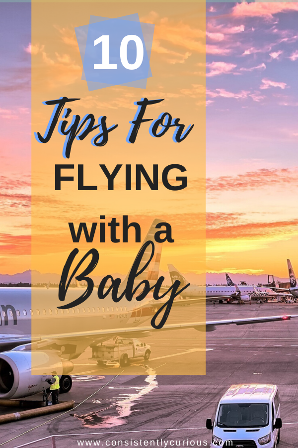 Traveling with an infant must haves and tips 