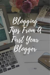 Blogging Tips From A First Year Blogger 