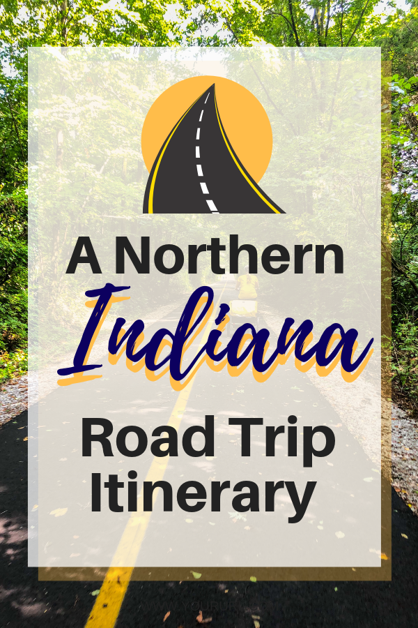 Northern Indiana Road Trip 