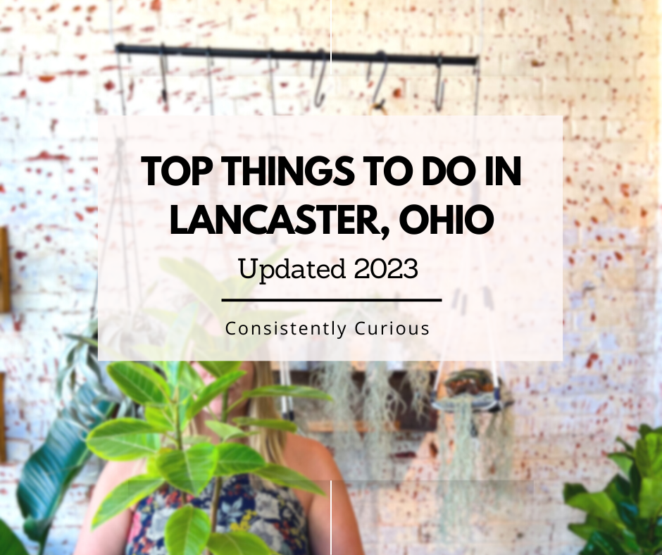 Top Things To Do In Lancaster Ohio