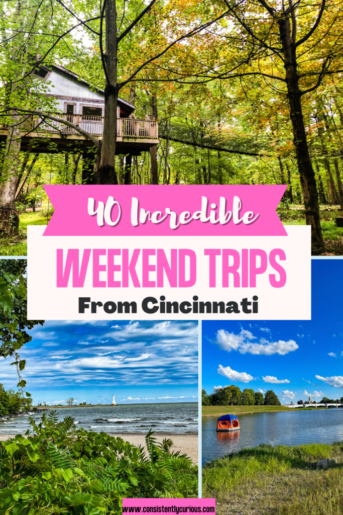 40 weekend trips from Cincinnati 