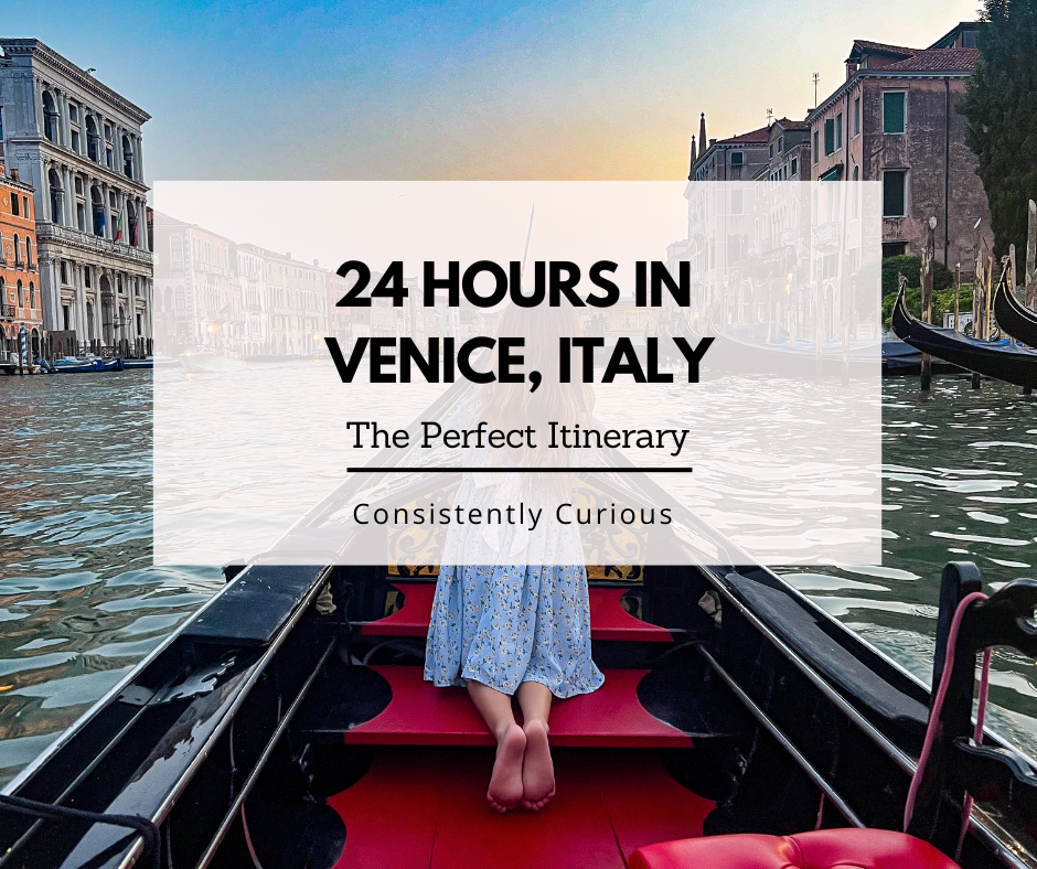 24 Hours In Venice Italy with Itinerary