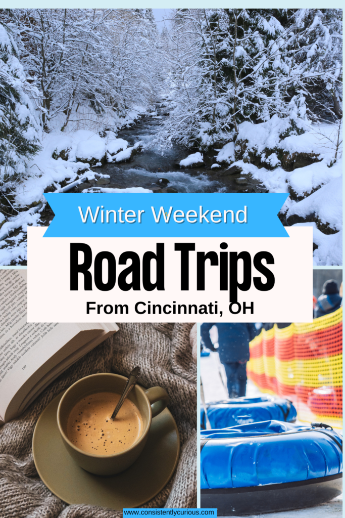 Winter road trips from Cincinnati Ohio 